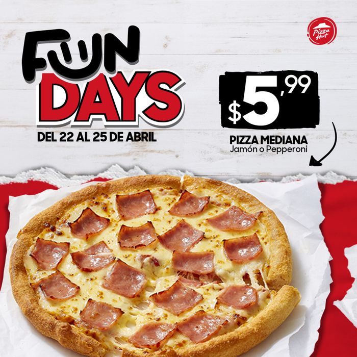 Catálogo Pizza Hut en Otavalo | Fun Days  | 24/4/2024 - 25/4/2024