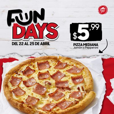 Ofertas de Restaurantes en Pichincha | Fun Days  de Pizza Hut | 24/4/2024 - 25/4/2024