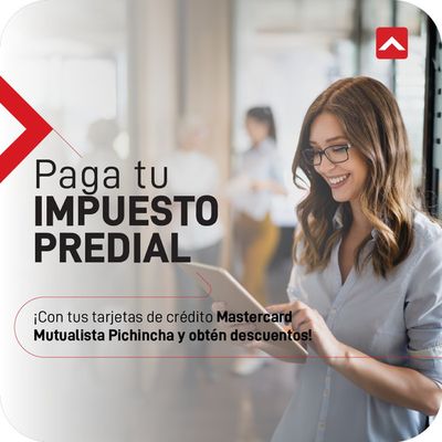 Ofertas de Bancos en Cuenca | Paga tu Impuesto Predial  de Mutualista Pichincha | 26/1/2024 - 28/2/2024